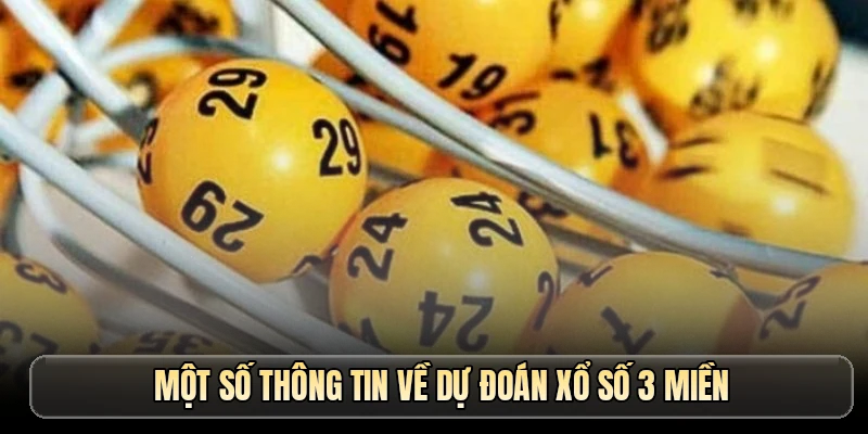 Một số thông tin về dự đoán xổ số 3 miền